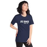 Science Shut up! Short-sleeve Unisex Tee